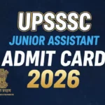 UPSSSC Junior Assistant Admit Card 2026 Download @ upsssc.gov.in