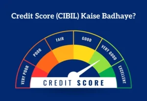 Credit Score (CIBIL) Kaise Badhaye – Easy & Proven Tips