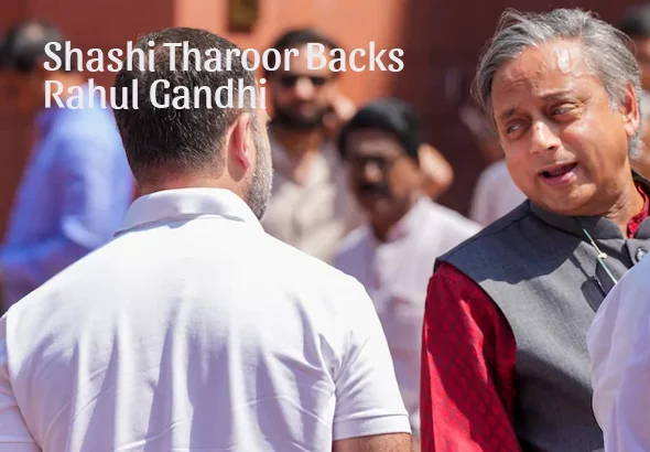 Shashi Tharoor Backs Rahul Gandhi: Dikh Rahi Hai Badhati Nazdeekiyan