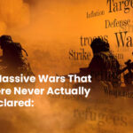 Undeclared wars and decades long military conflicts history