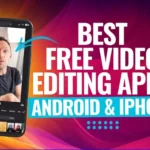 Best Mobile Video Editing Apps